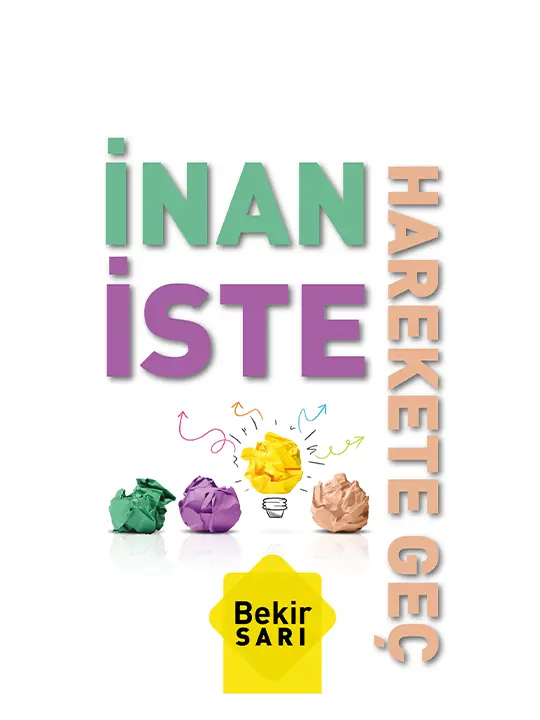  İnan - İste - Harekete Geç